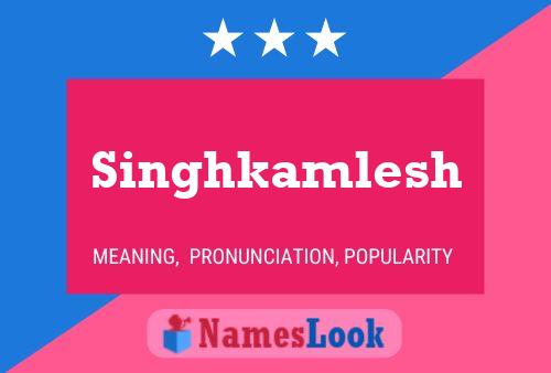 Singhkamlesh Name Poster