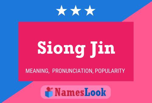 Siong Jin Name Poster