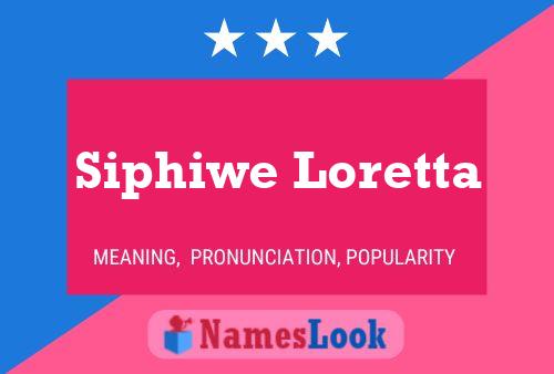 Siphiwe Loretta Name Poster