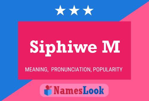 Siphiwe M Name Poster