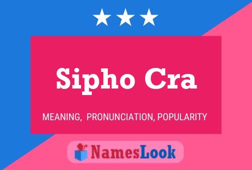 Sipho Cra Name Poster