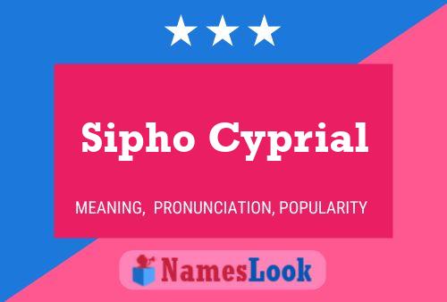 Sipho Cyprial Name Poster