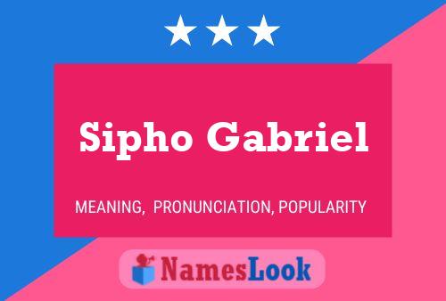 Sipho Gabriel Name Poster