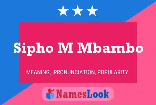 Sipho M Mbambo Name Poster