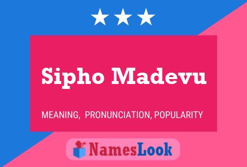 Sipho Madevu Name Poster