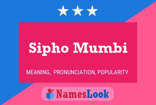 Sipho Mumbi Name Poster