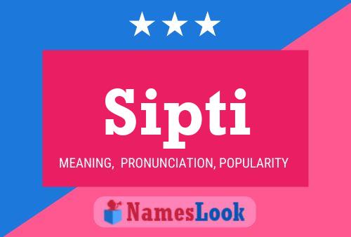 Sipti Name Poster