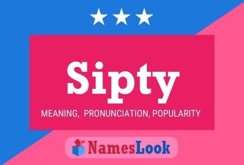 Sipty Name Poster