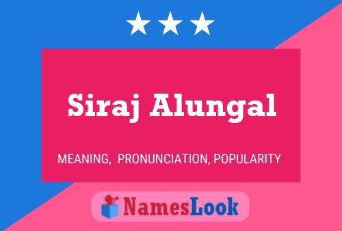 Siraj Alungal Name Poster