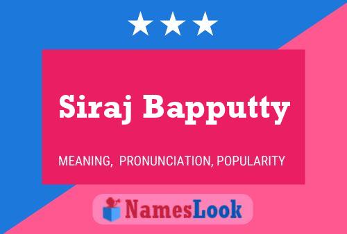 Siraj Bapputty Name Poster