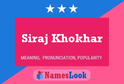 Siraj Khokhar Name Poster