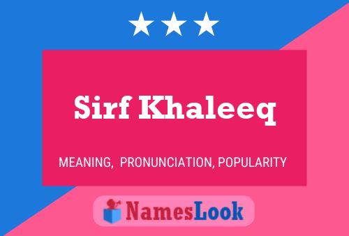 Sirf Khaleeq Name Poster