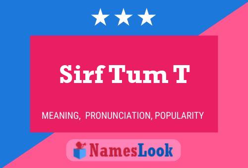 Sirf Tum T Name Poster