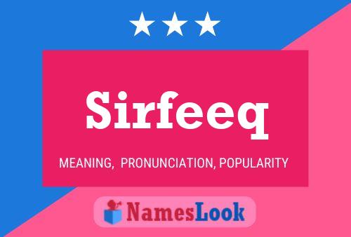 Sirfeeq Name Poster