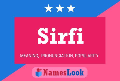 Sirfi Name Poster