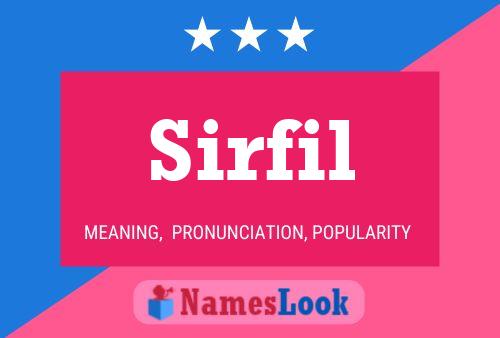 Sirfil Name Poster