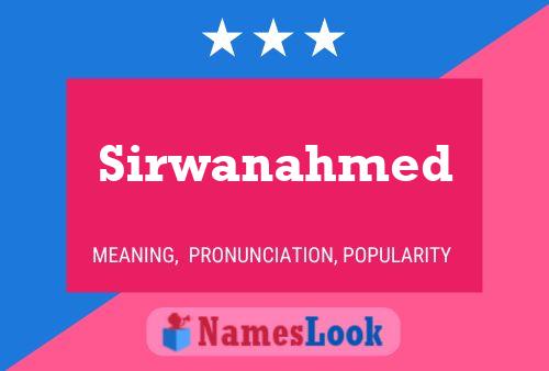 Sirwanahmed Name Poster