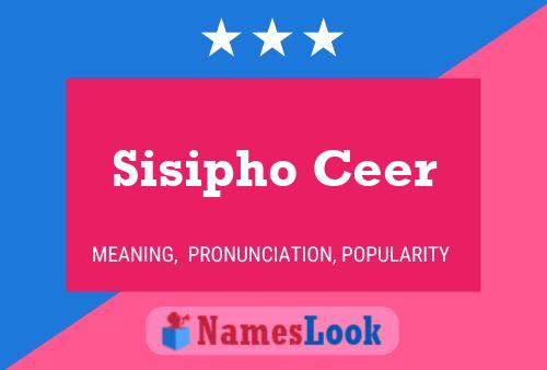 Sisipho Ceer Name Poster