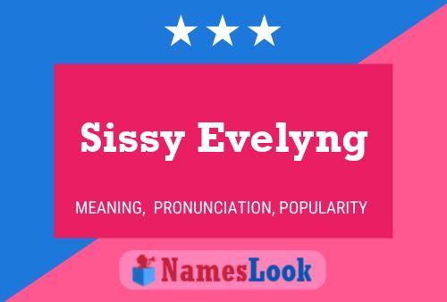 Sissy Evelyng Name Poster