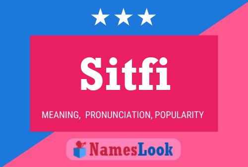 Sitfi Name Poster