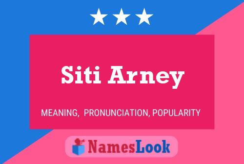 Siti Arney Name Poster