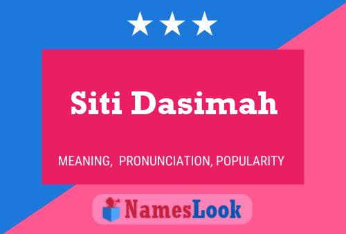 Siti Dasimah Name Poster