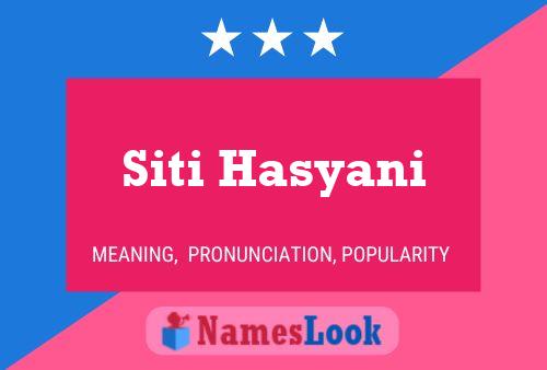 Siti Hasyani Name Poster