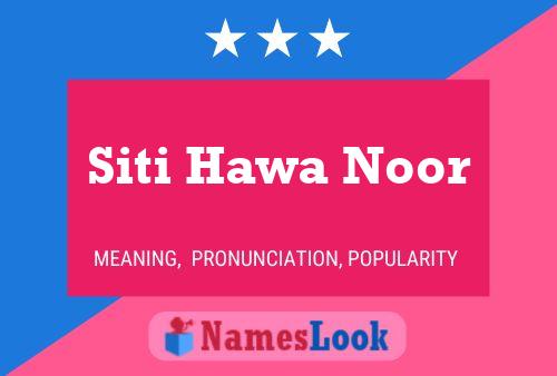 Siti Hawa Noor Name Poster