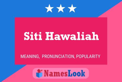 Siti Hawaliah Name Poster