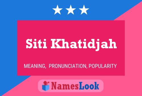 Siti Khatidjah Name Poster