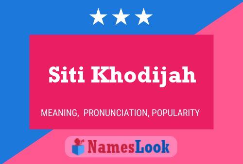 Siti Khodijah Name Poster