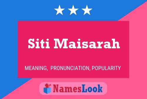 Siti Maisarah Name Poster