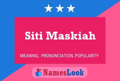 Siti Maskiah Name Poster