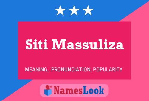 Siti Massuliza Name Poster