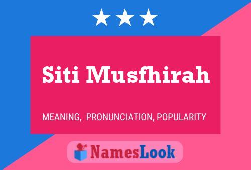 Siti Musfhirah Name Poster