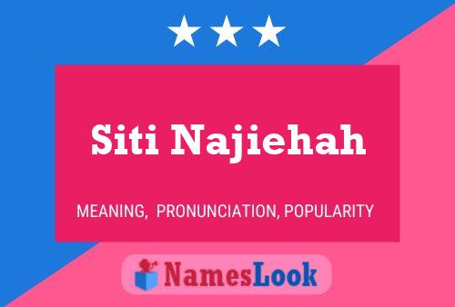 Siti Najiehah Name Poster