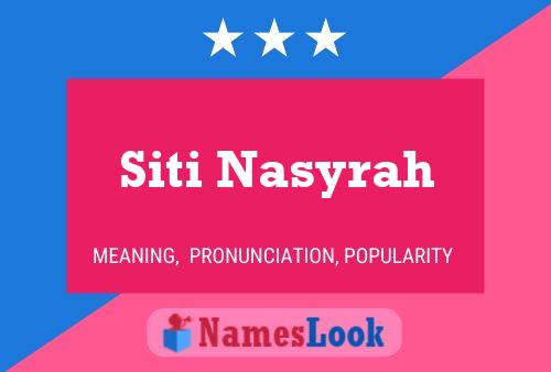 Siti Nasyrah Name Poster