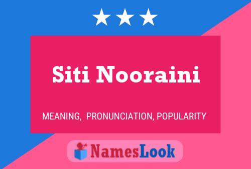 Siti Nooraini Name Poster