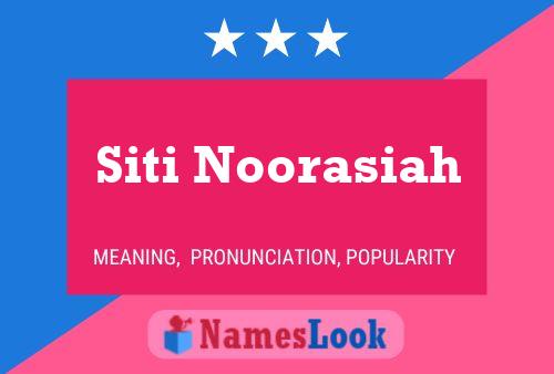 Siti Noorasiah Name Poster