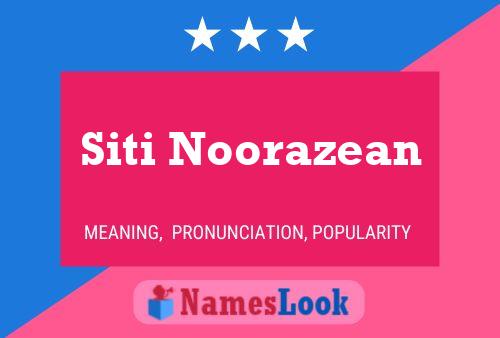 Siti Noorazean Name Poster