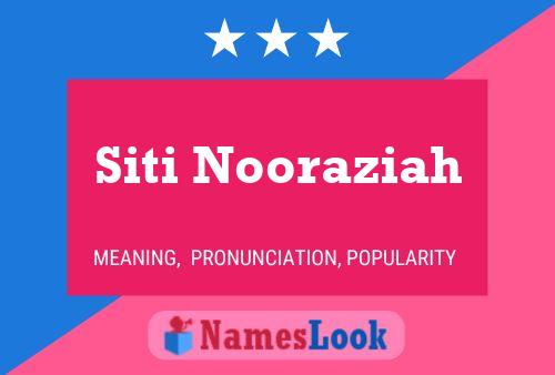 Siti Nooraziah Name Poster