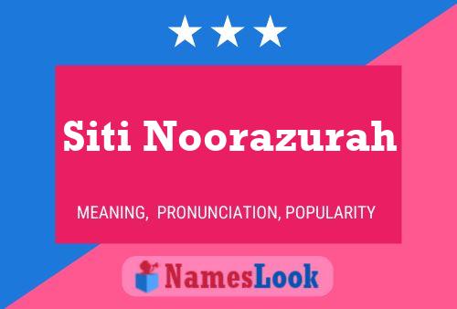 Siti Noorazurah Name Poster