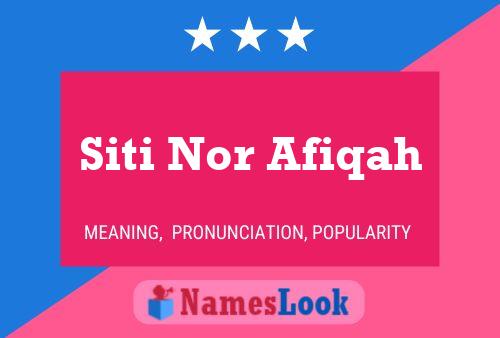 Siti Nor Afiqah Name Poster