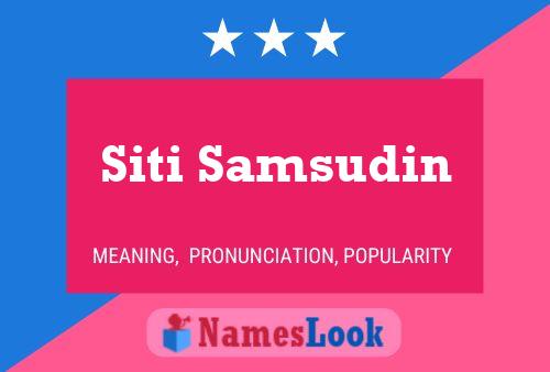 Siti Samsudin Name Poster