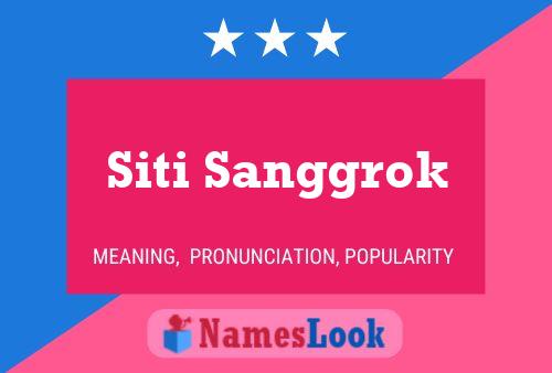 Siti Sanggrok Name Poster