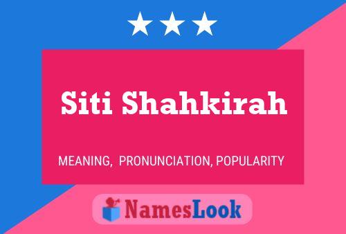 Siti Shahkirah Name Poster