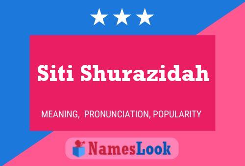 Siti Shurazidah Name Poster