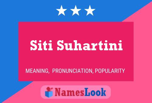 Siti Suhartini Name Poster