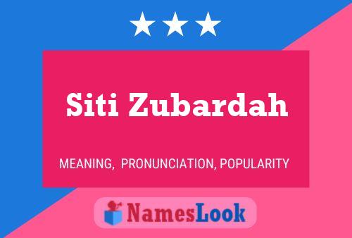 Siti Zubardah Name Poster