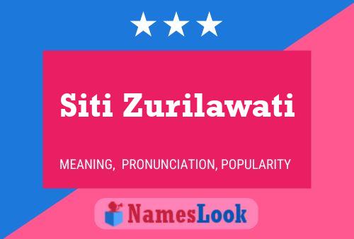 Siti Zurilawati Name Poster